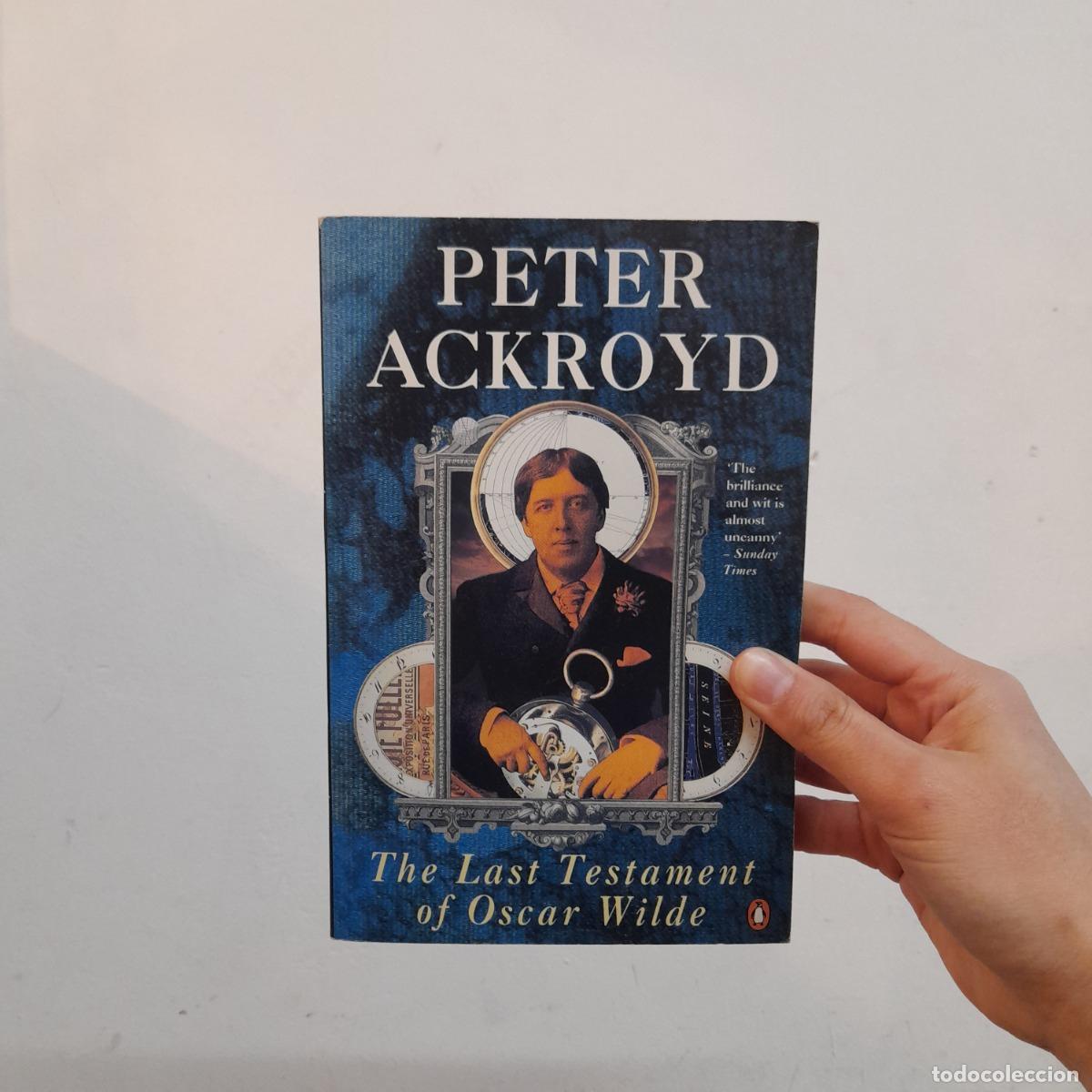 B&uuml;cher: The last testament of Oscar Wilde - Peter Ackroyd