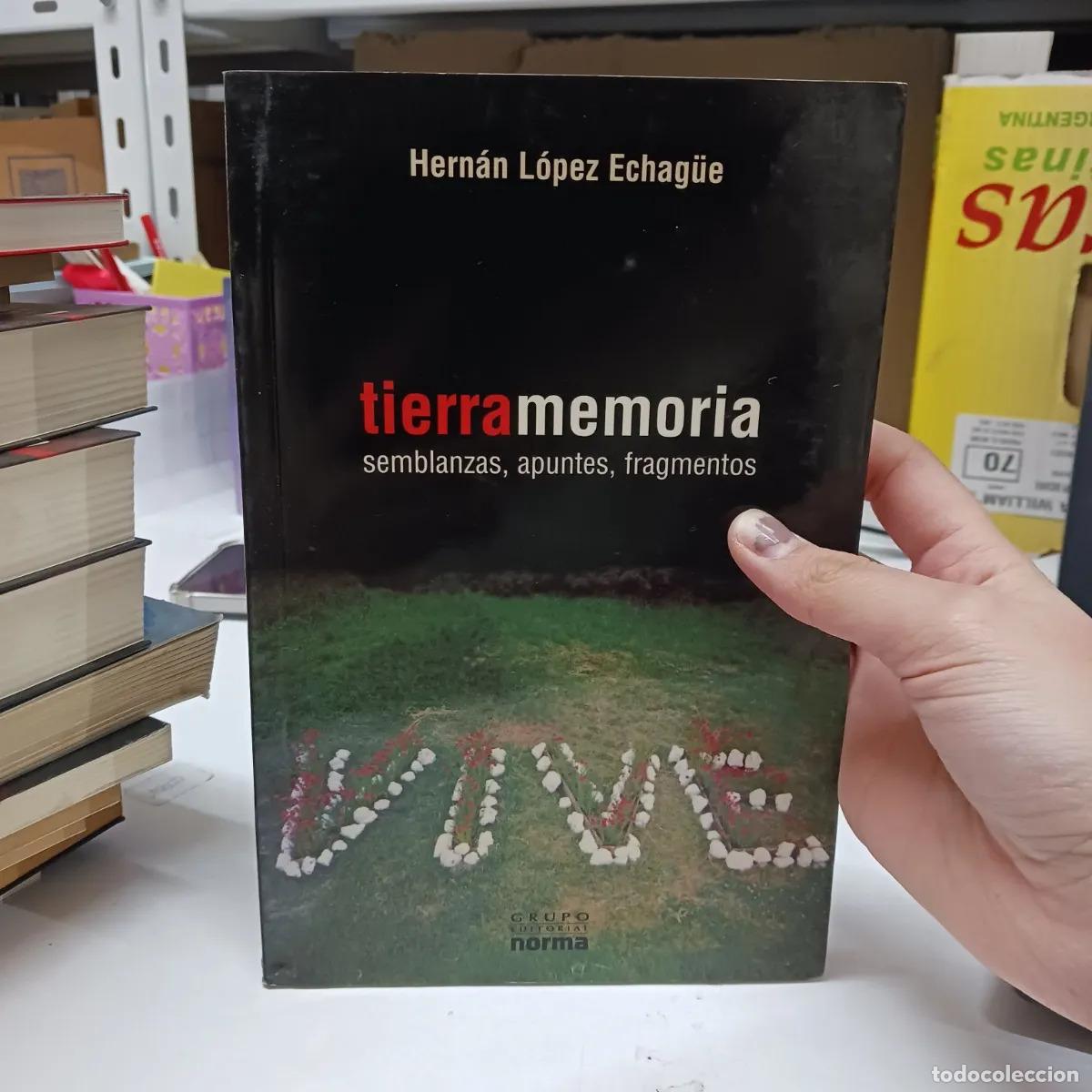 Tierra memoria - Hernan Lopez Echague