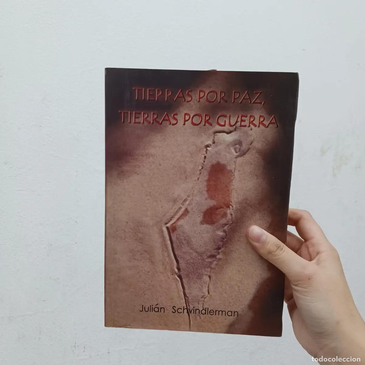 Libros: Tierras por paz, tierras por guerra - Julian Schvindlerman