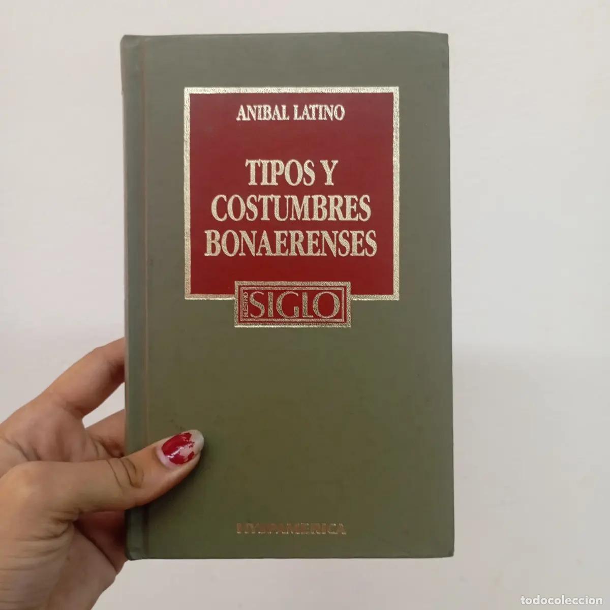 Livros em segunda m&atilde;o: Tipos y costumbres bonaerenses - Anibal Latino