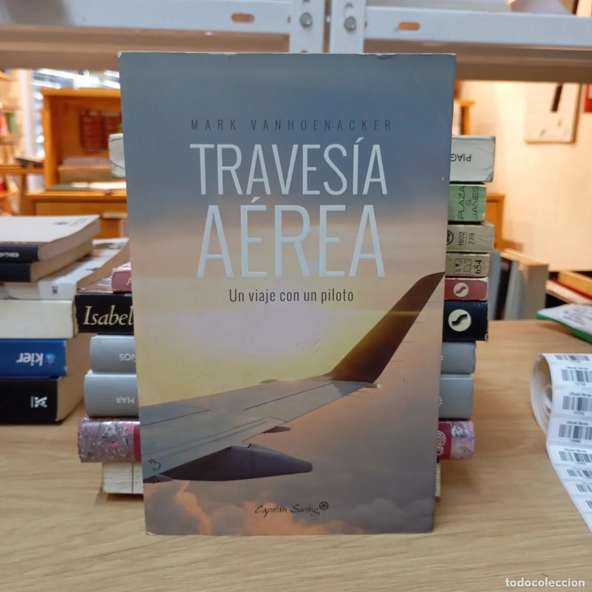 Libros: Traves&iacute;a a&eacute;rea - Mark Vanhoenacker - Foto 1