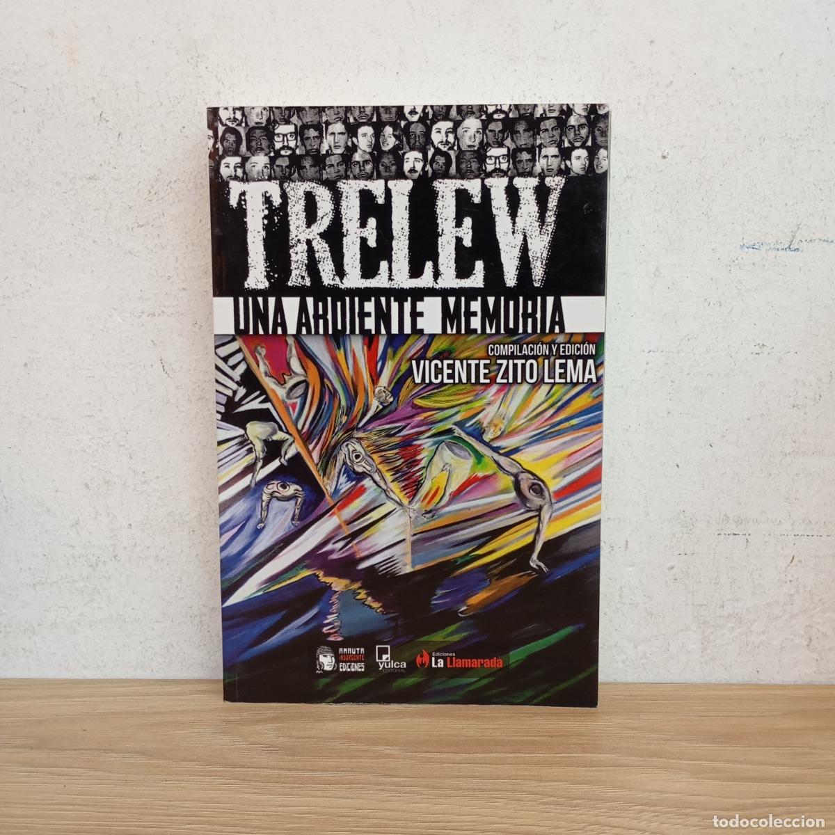 B&uuml;cher: Trelew: una ardiente memoria - Vicente Zito Lema