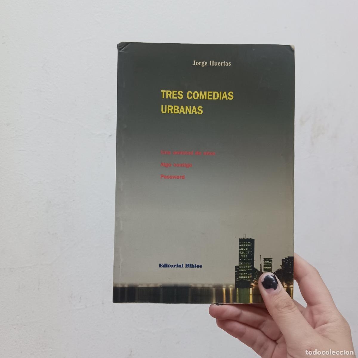 Libri di seconda mano: Tres comedias urbanas (det.) - Jorge Huertas