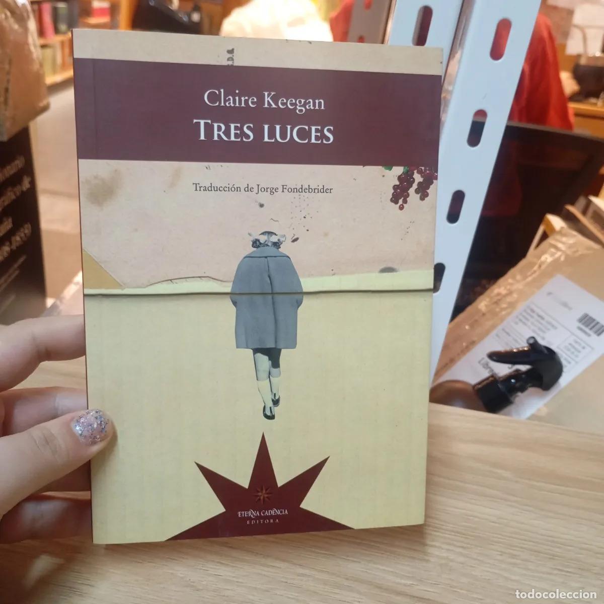 B&uuml;cher: Tres luces - Claire Keegan