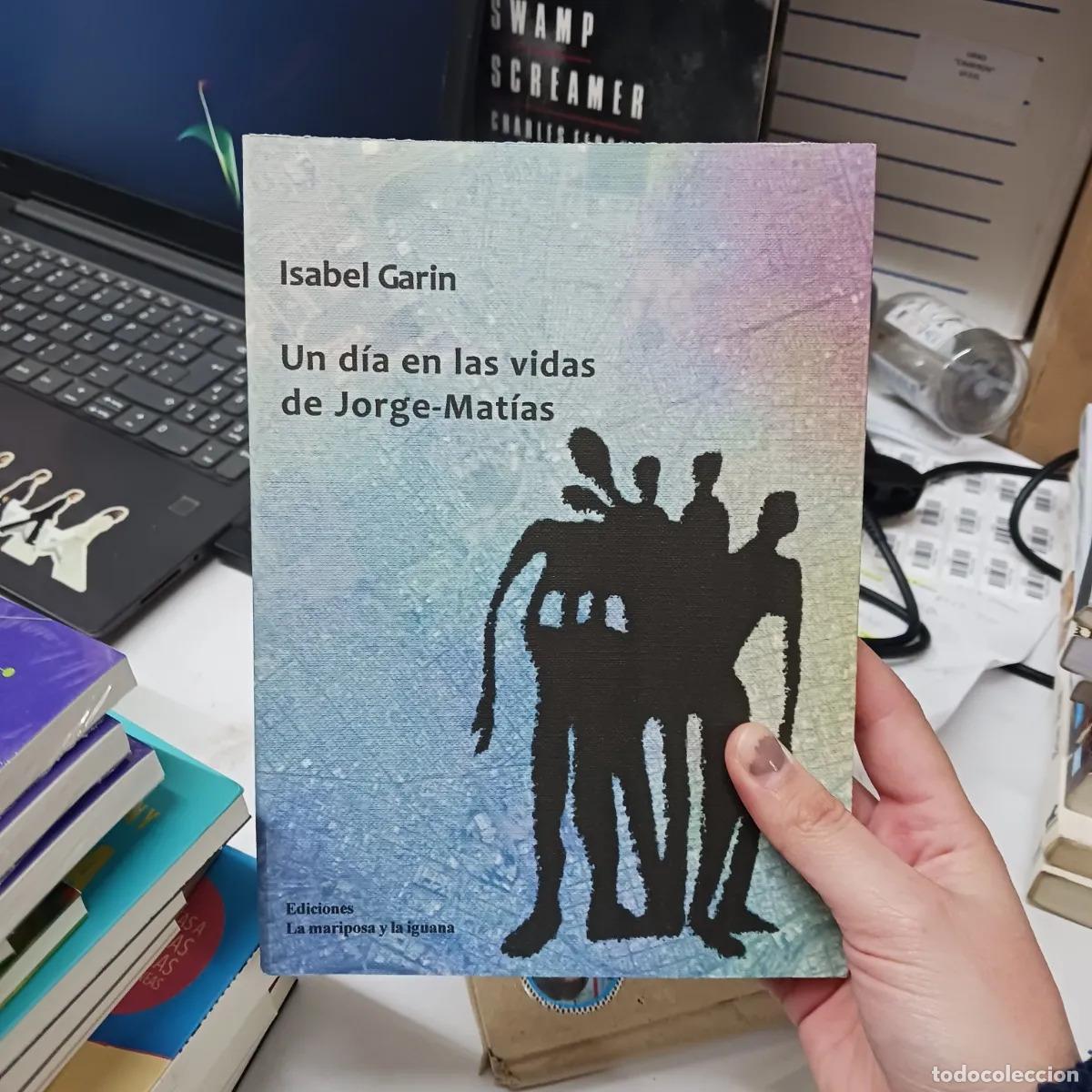 Libros: Un dia en las vidas de Jorge-Matias - Isabel Garin