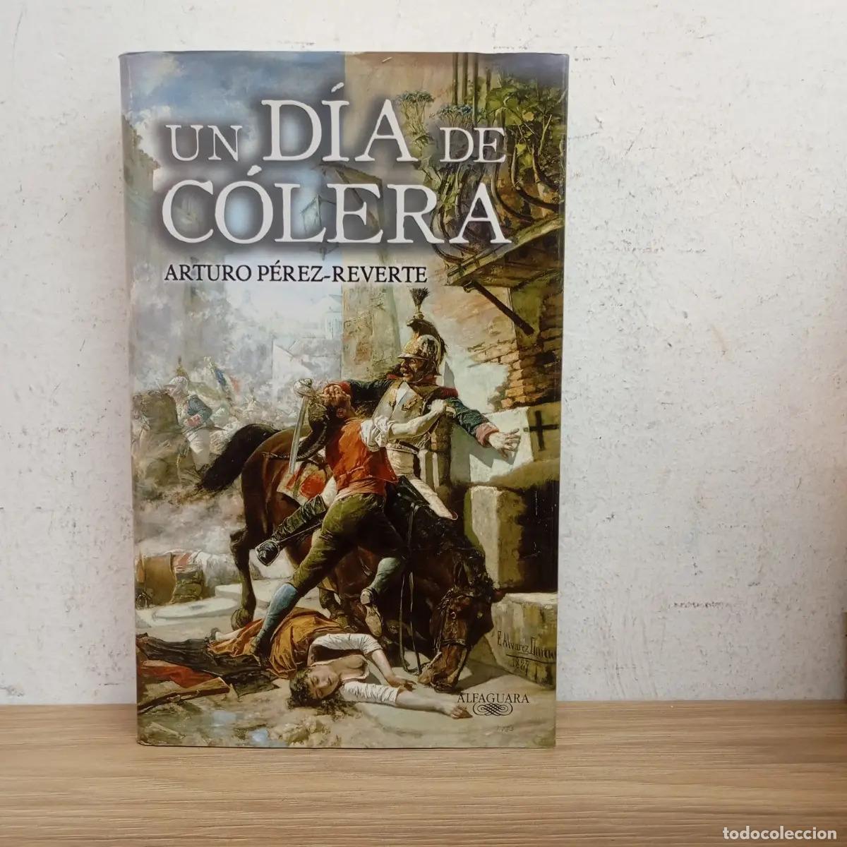 Libros: Un d&iacute;a de c&oacute;lera - Arturo P&eacute;rez-Reverte