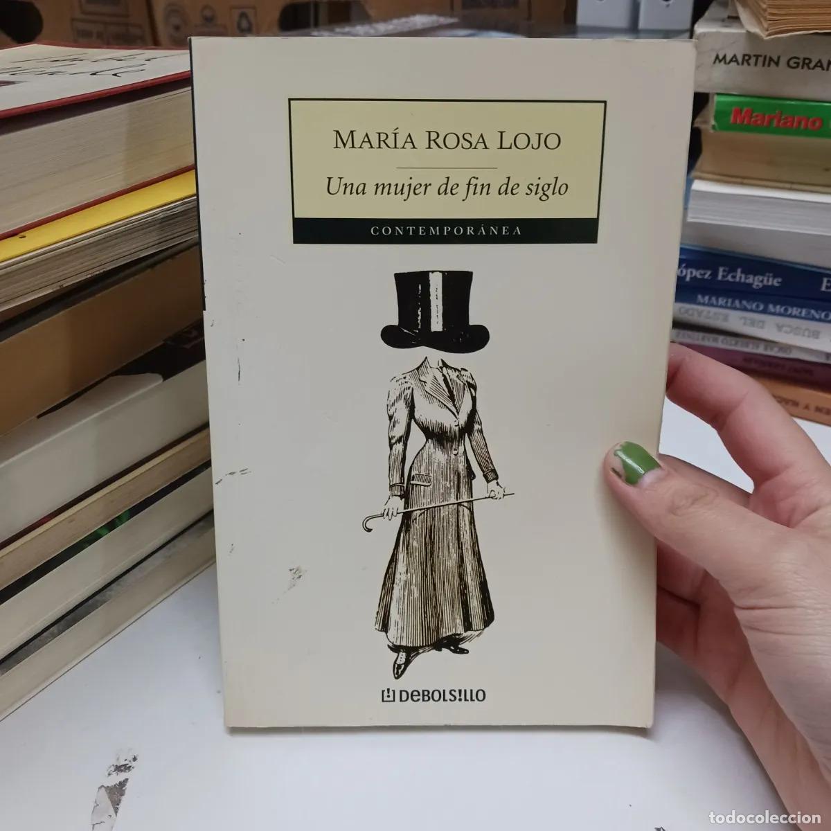 Libros: Una mujer de fin de siglo - Maria Rosa Lojo - Foto 1