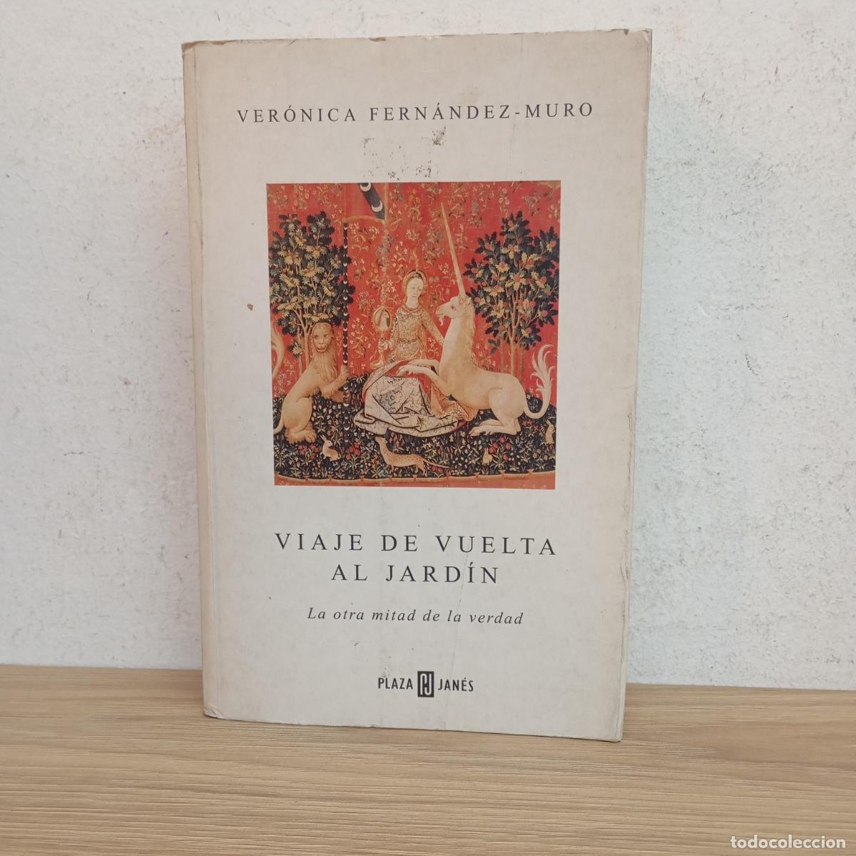 Libri di seconda mano: Viaje de vuelta al jard&iacute;n - Ver&oacute;nica Fern&aacute;ndez-Muro