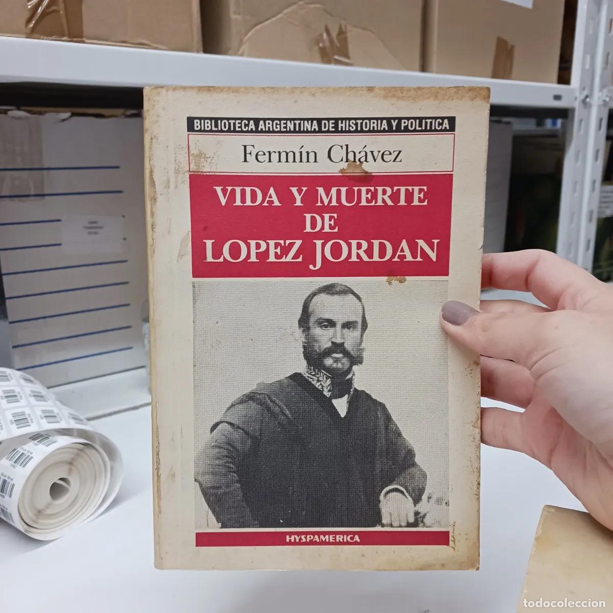 B&uuml;cher: Vida y muerte de Lopez Jordan - Fermin Chavez