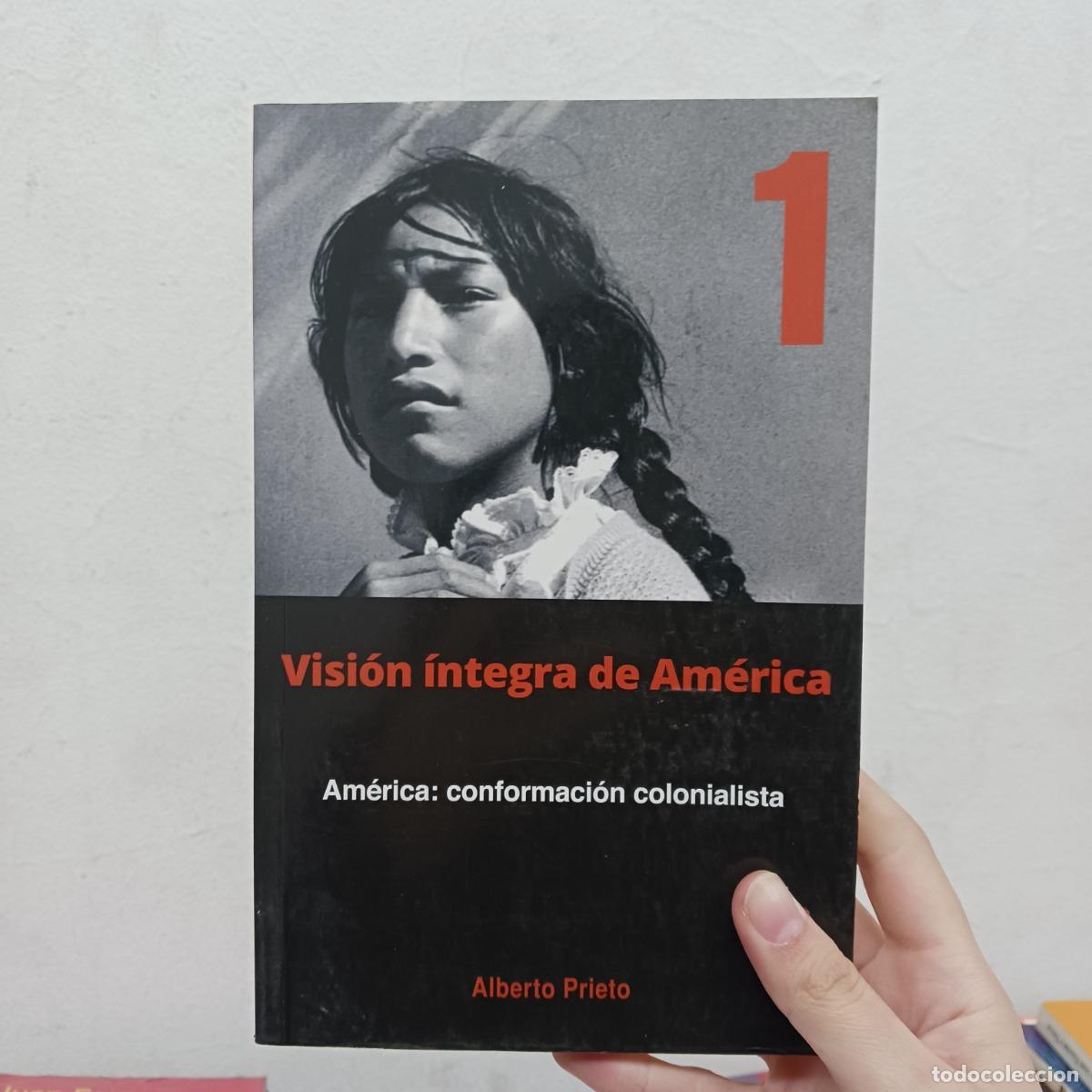 books: Visi&oacute;n &iacute;ntegra de Am&eacute;rica 1 - Alberto Prieto