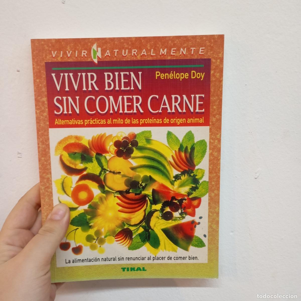 Libros: Vivir bien sin comer carne - Pen&eacute;lope Doy - Foto 1