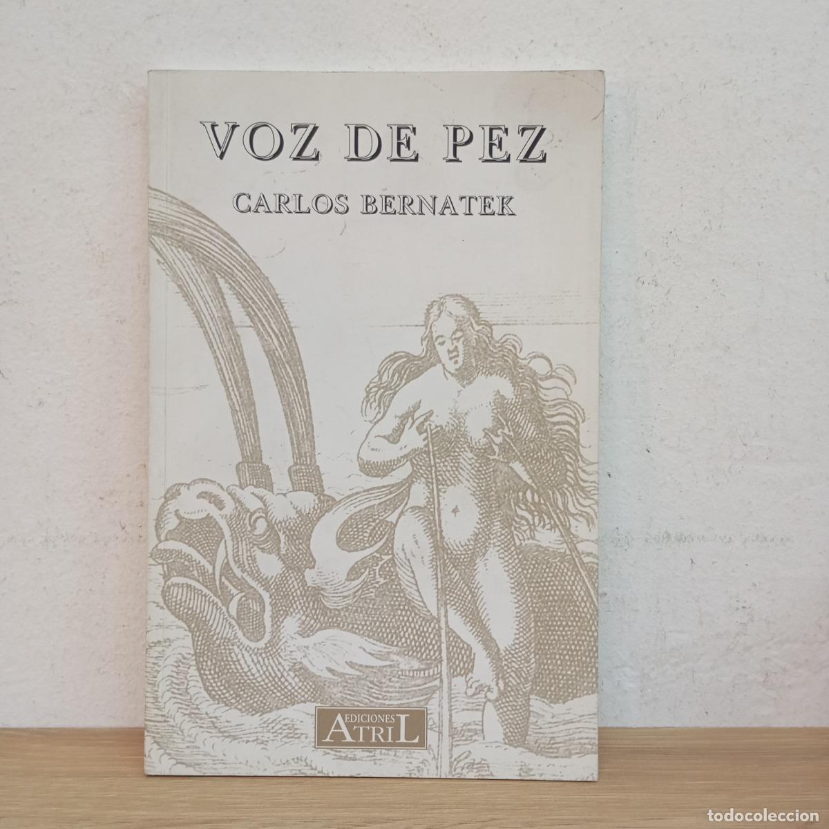 B&uuml;cher: Voz de pez - Carlos Bernatek