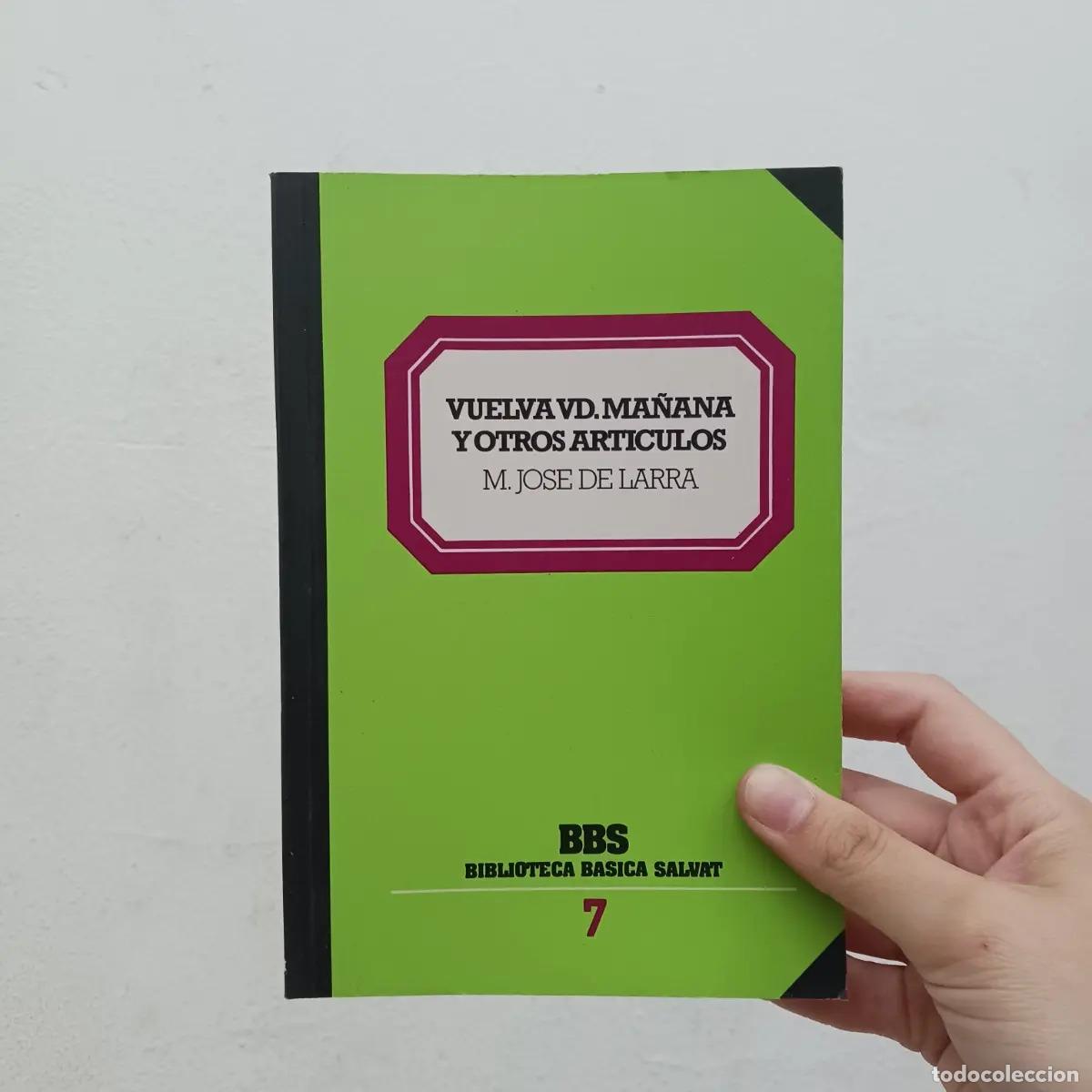 B&uuml;cher: Vuelva VD ma&ntilde;ana y otros articulos - M. Jose de Larra