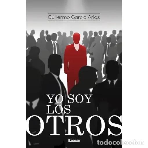 B&uuml;cher: YO SOY LOS OTROS - GUILLERMO GARCIA ARIAS - Guillermo Garc&iacute;a Arias