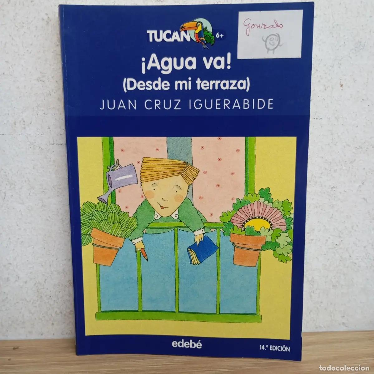 Libros: &iexcl;Agua va! (desde mi terraza) - Juan Cruz Iguerabide