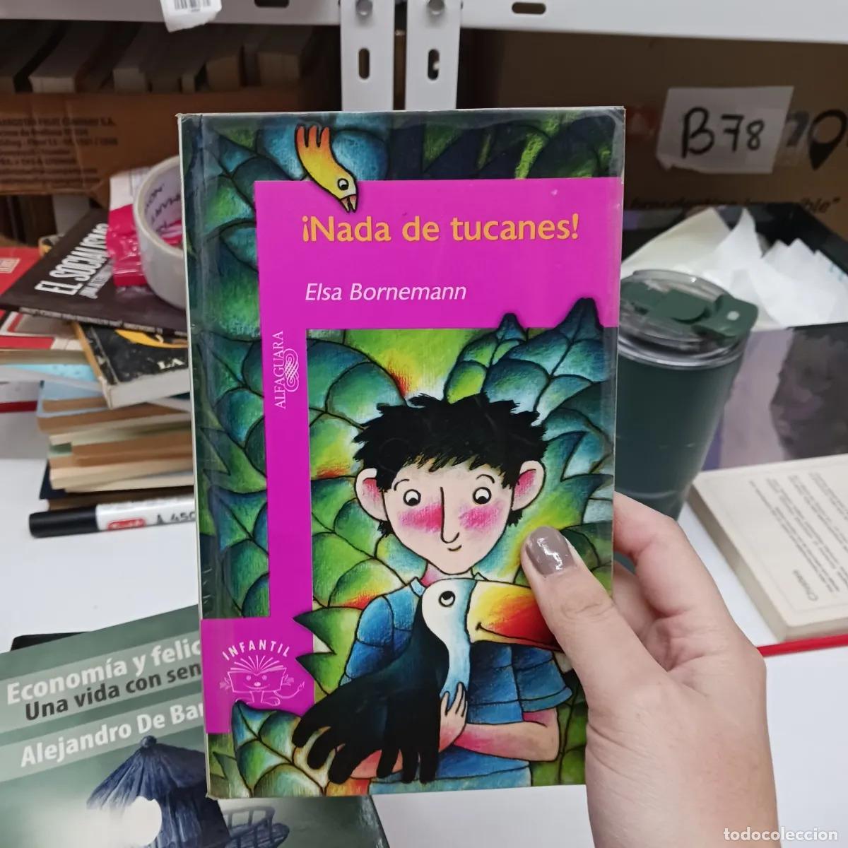 Libros: &iexcl;Nada de tucanes! - Elsa Bornemann - Foto 1