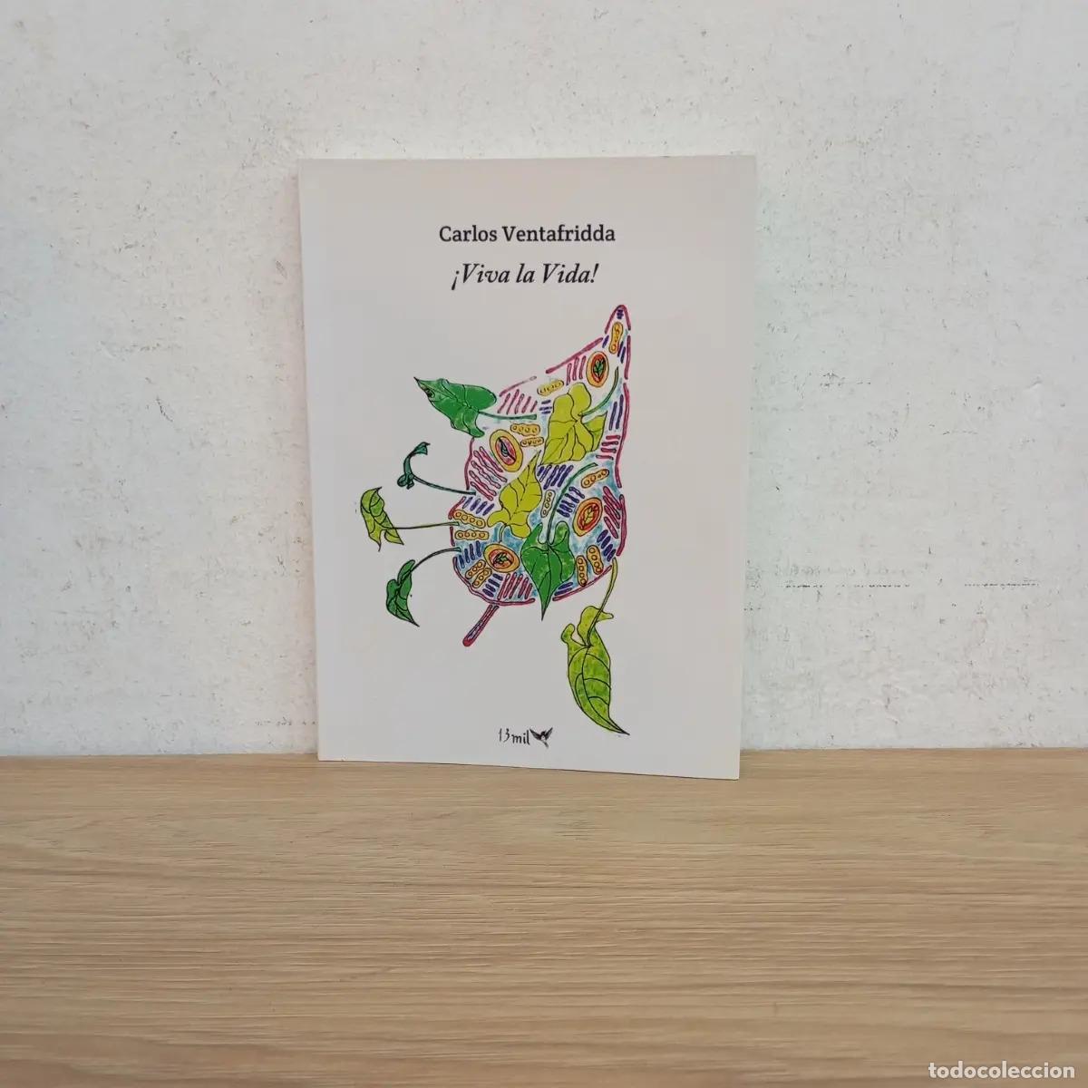 B&uuml;cher: &iexcl;Viva la vida! - Carlos Ventafridda