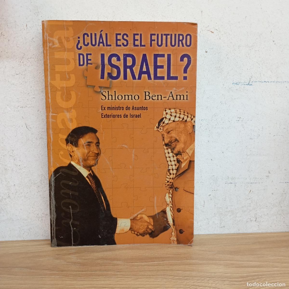 B&uuml;cher: &iquest;Cu&aacute;l es el futuro de Israel? - Shlomo Ben-Ami