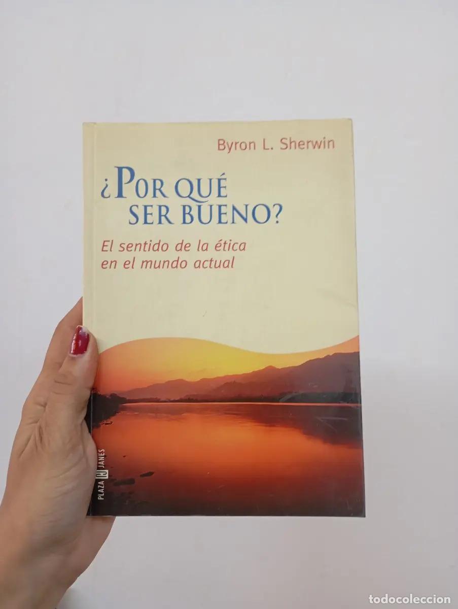 Libri di seconda mano: &iquest;Por qu&eacute; ser bueno? - Byron L. Sherwin