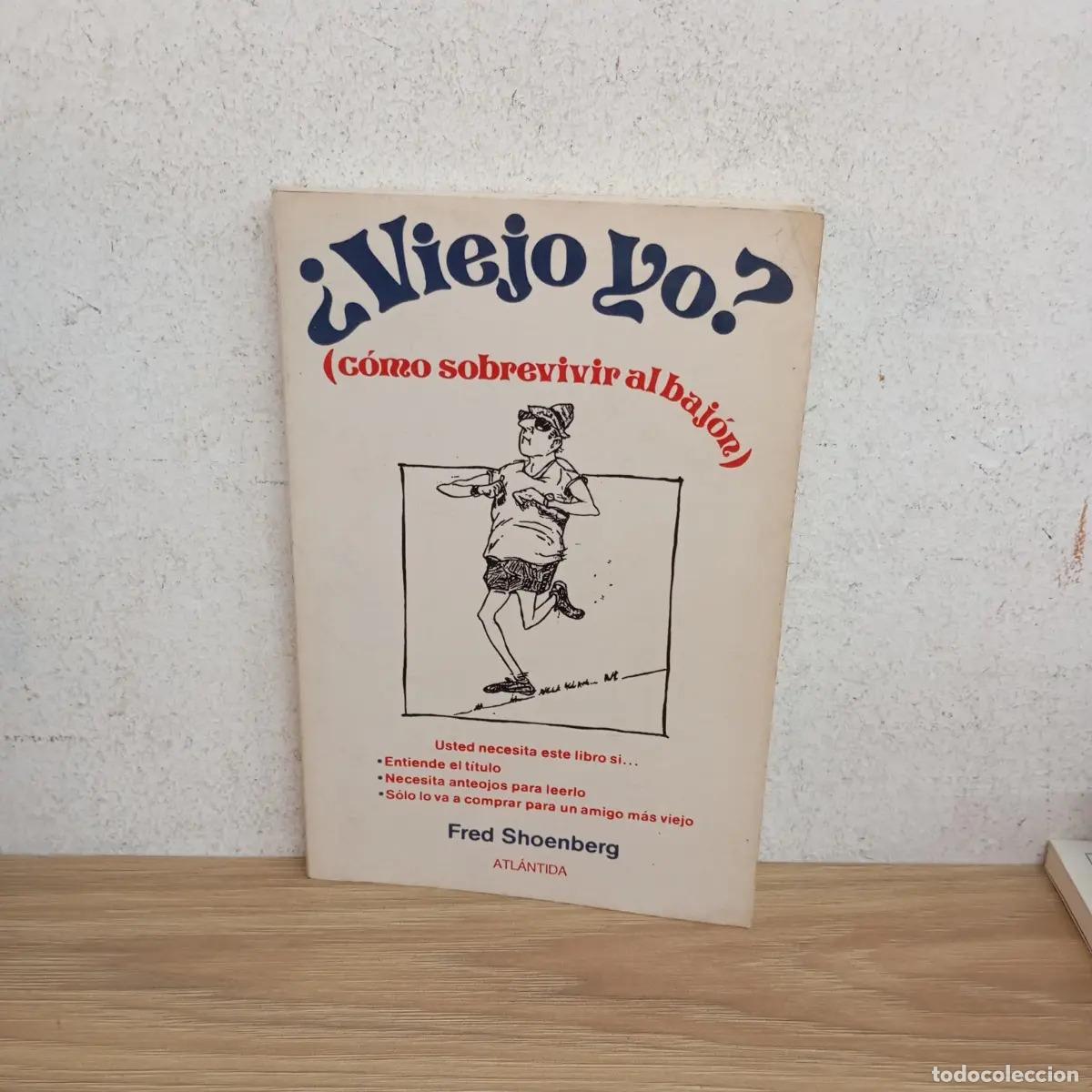 &iquest;Viejo yo? - Fred Shoenberg