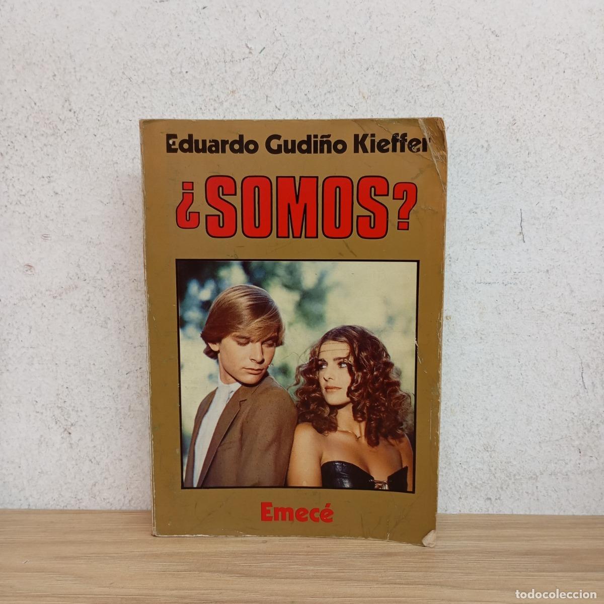 &iquest;Somos? - Eduardo Gudi&ntilde;o Kieffer