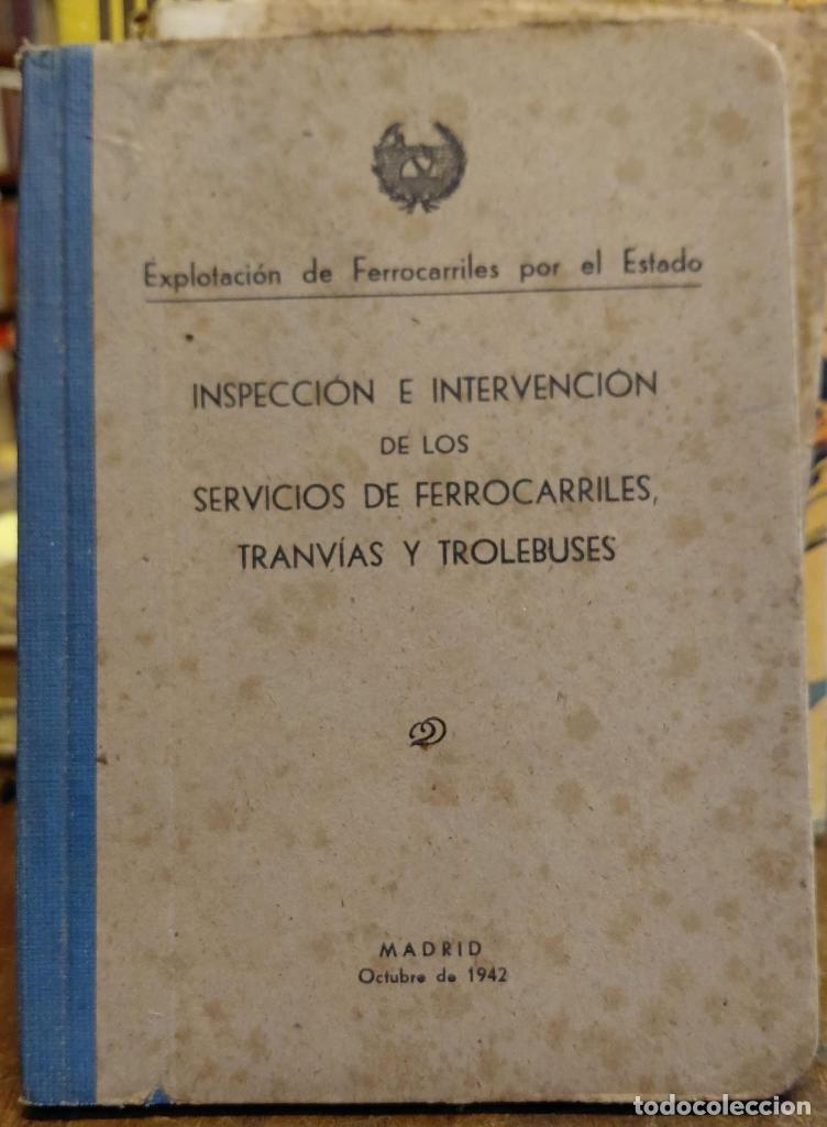 Libros: INSPECCION E INTERVENCION DE LOS SERVICIOS DE FERROCARRILES , TRANVIAS Y TROLEBUSES. - Explotacion d