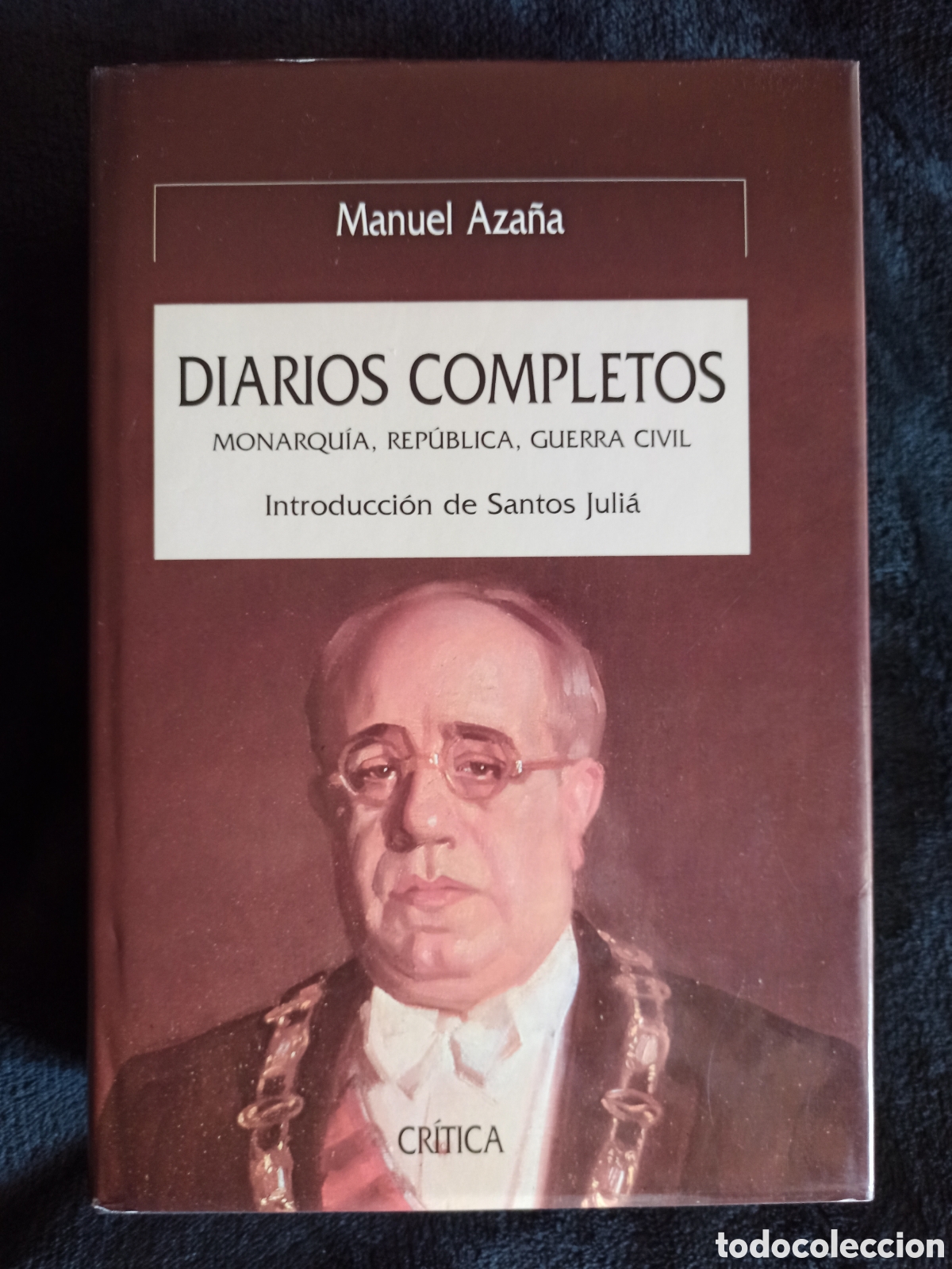 Livros em segunda m&atilde;o: MANUEL AZA&Ntilde;A - DIARIOS COMPLETOS - Monarqu&iacute;a, republica, guerra civil. Introducci&oacute;n de Santos Juli&aacute;
