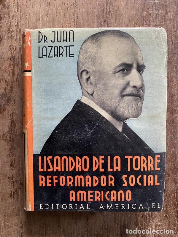 Libros: Lisandro de la Torre - Lazarte Juan - Foto 1