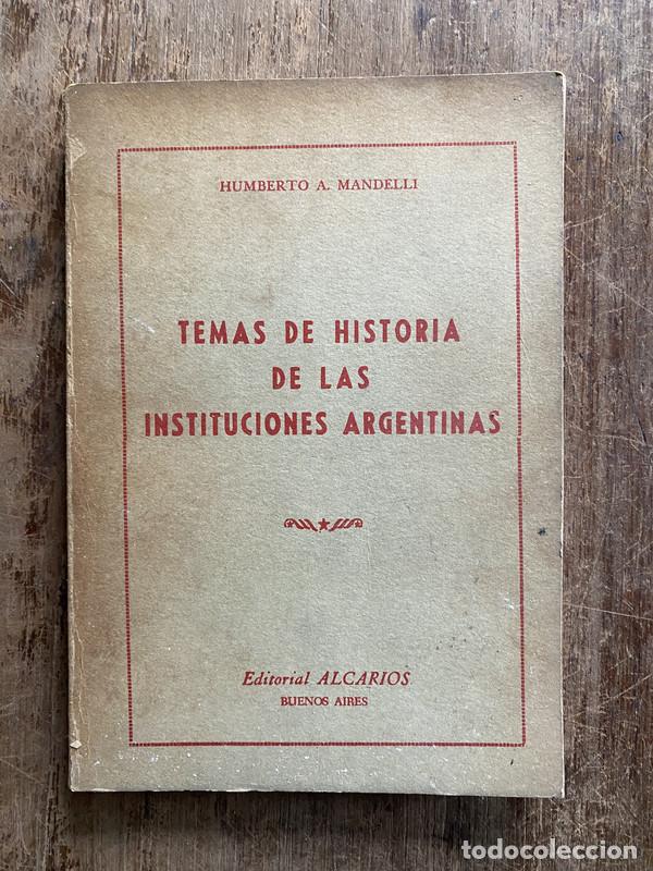 Libros: Temas de Historia de las Instituciones Argentinas - Mandelli Humberto A.