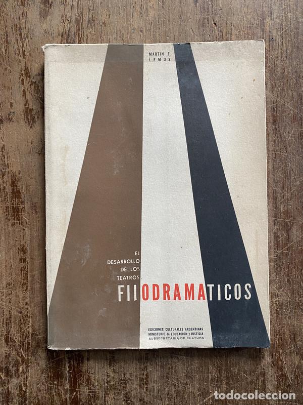 Libros: El desarrollo de los teatros filodramaticos - Lemos Martin F.