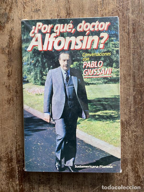 B&uuml;cher: �Por que doctor Alfonsin? - Giussani Pablo