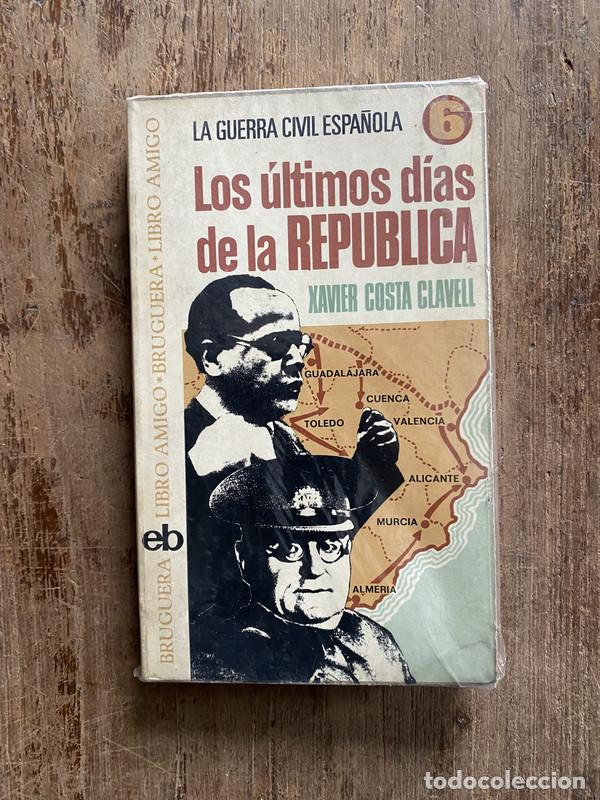 B&uuml;cher: Los ultimos dias de la Republica - Costa Clavell Xavier
