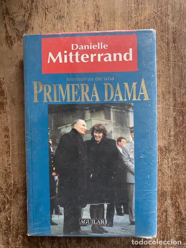 Livres: Memorias de una Primera Dama - Mitterrand Danielle