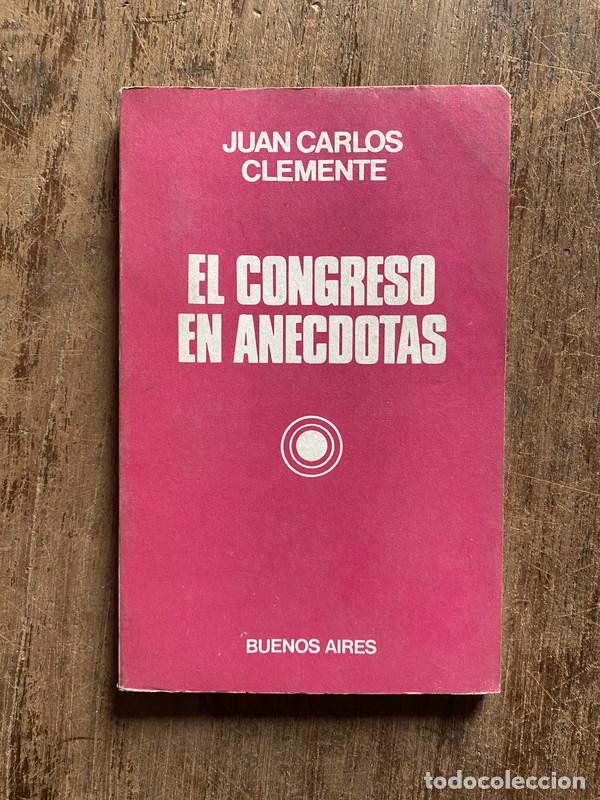 Libros: El Congreso en Anecdotas - Clemente Juan Carlos