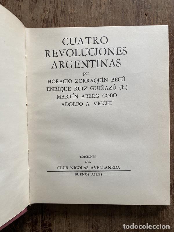 Livres: Cuatro Revoluciones Argentinas - Zorraquin Becu Horacio; Ruiz Gui�azu (h.) Enrique; Aberg Cobo Marti
