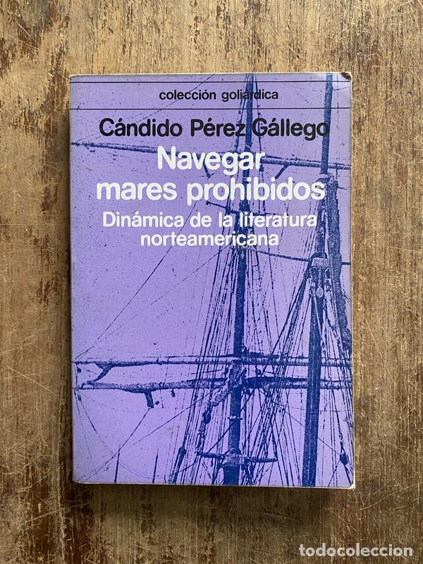 Livres: Navegar mares prohibidos - Perez Gallego Candido
