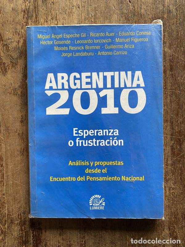 Livres: Argentina 2010 - Espeche Gil Miguel angel; Auer Ricardo; Conesa Eduardo; Gosende Hector; Iurcovich L