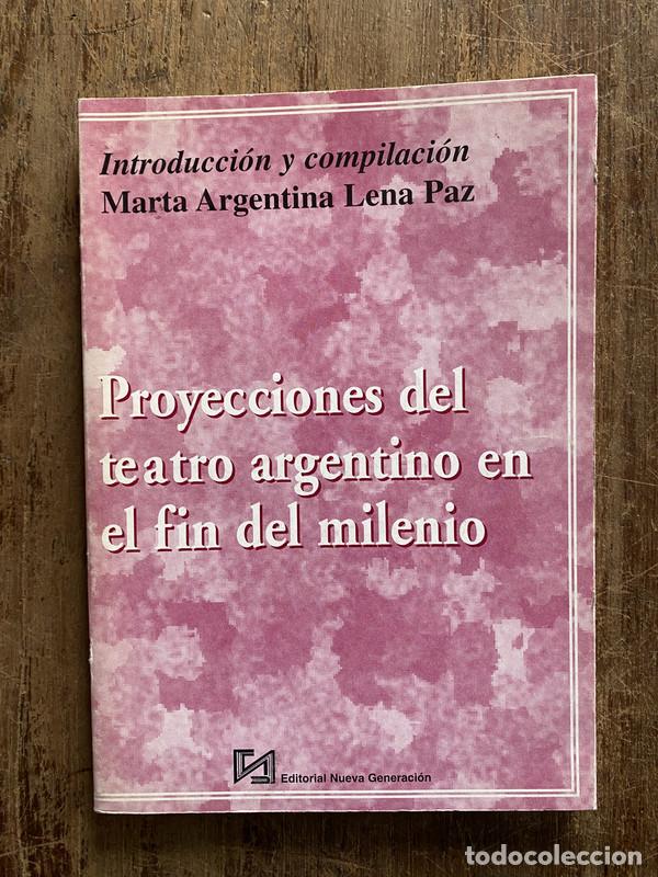 books: Proyecciones del teatro argentino en el fin del milenio - Lena Paz Marta Argentina
