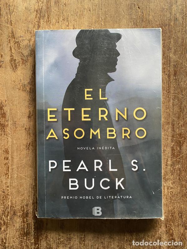 Libri di seconda mano: El eterno asombro - Buck Pearl S.