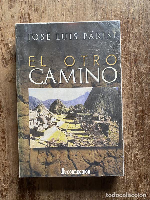 Libri di seconda mano: El otro camino - Parise Jose Luis