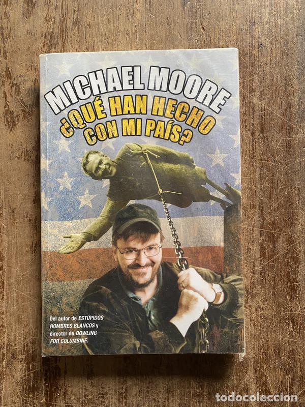 Libros: �Que han hecho con mi pais? - Moore Michael