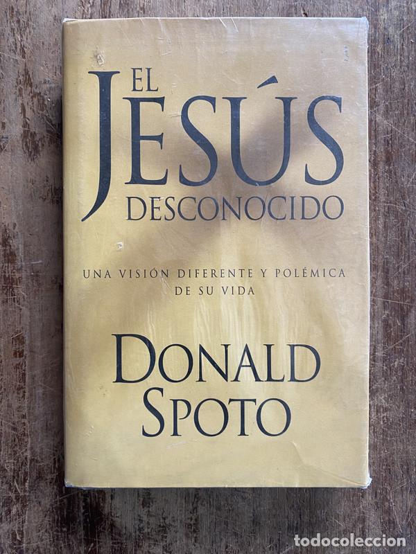 B&uuml;cher: El Jesus desconocido - Spoto Donald