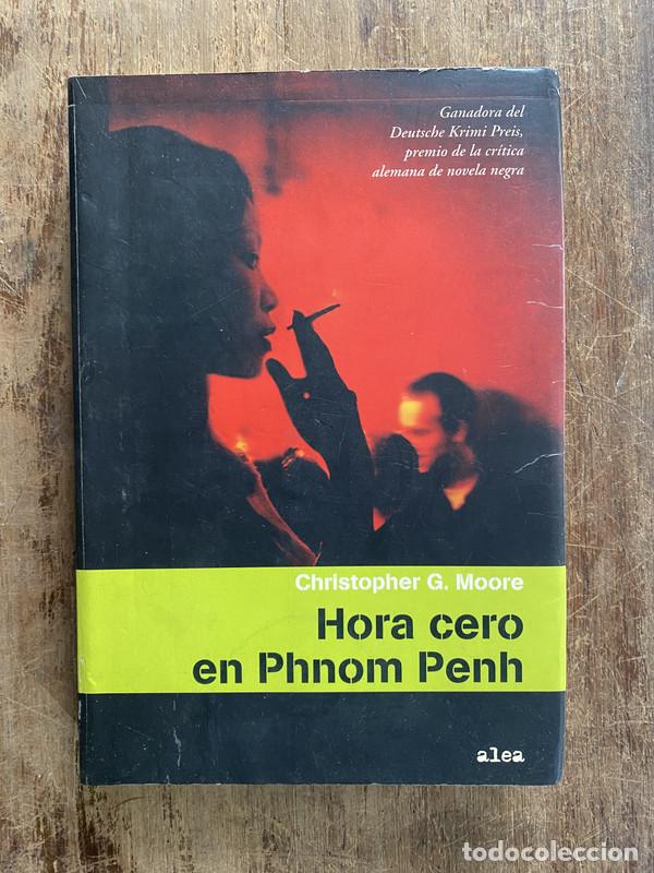 books: Hora cero en Phnom Penh - Moore Christopher G.