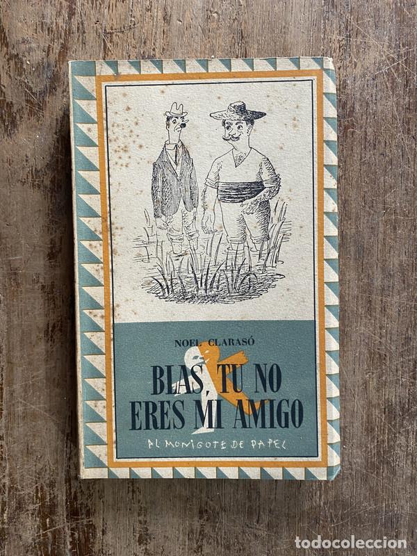 Libros: Blas tu no eres mi amigo - Claraso Noel - Foto 1