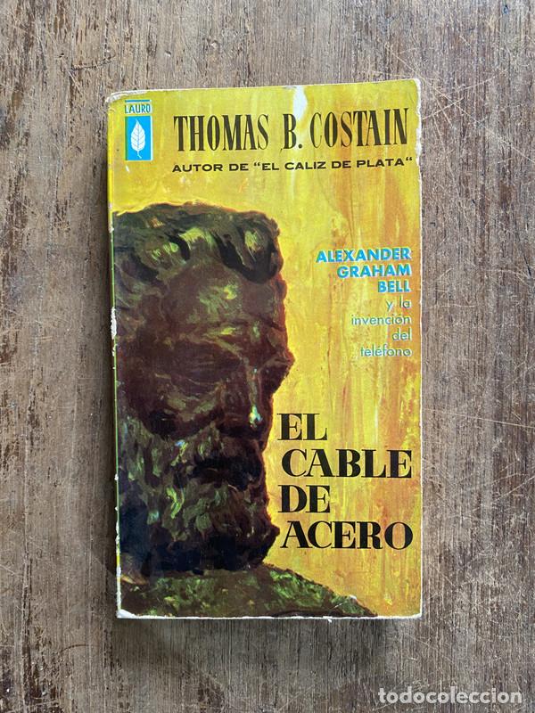Libros: El cable de acero - Costain Thomas B. - Foto 1