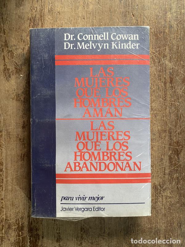 Libri di seconda mano: Las mujeres que los hombres aman / Las mujeres que los hombres abandonan - Cowan Connell y Kinder Me