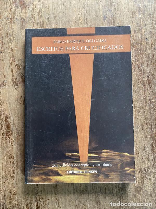 books: Escritos para crucificados - Delgado Pablo Enrique