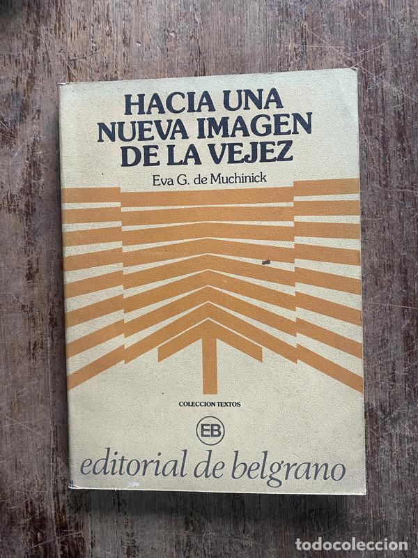 books: Hacia una nueva imagen de la vejez - Muchinick Eva G. de