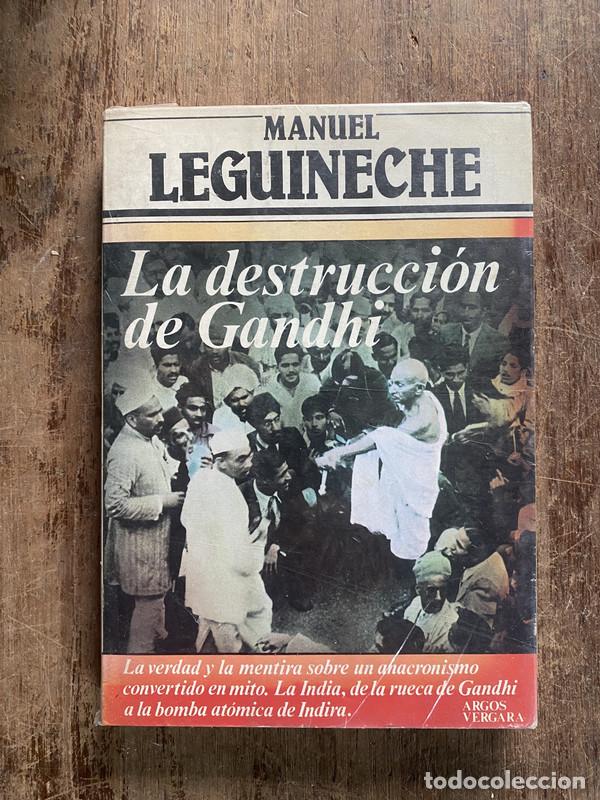 books: La destruccion de Gandhi - Leguineche Manuel