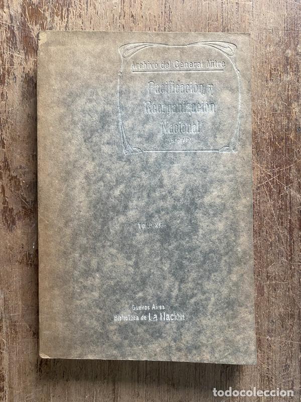 books: Pacificacion y Reorganizacion Nacional - Mitre Bartolome